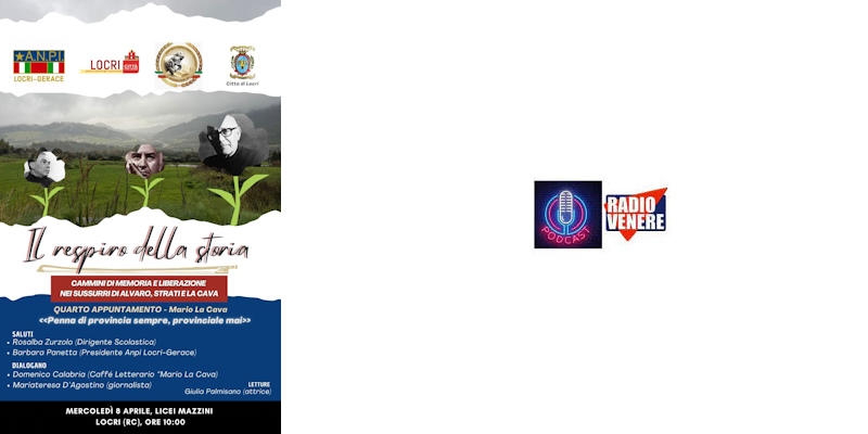 Domani torna appuntamento de "Il respiro della storia" promosso da ANPI.  Ai Licei Mazzini di Locri protagonista Mario La Cava Riascolta Armando Panetta e Domenico Calabria
