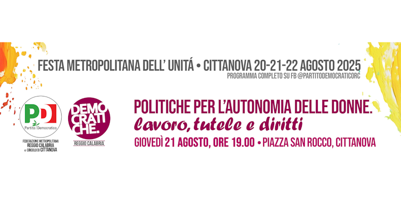 A Cittanova dal 20 al 22 agosto pulserà il cuore della Festa metropolitana dell’Unità