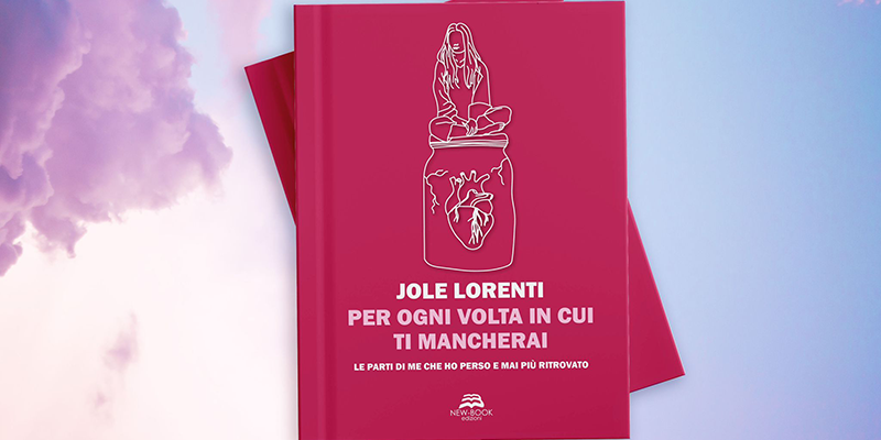 Jole Lorenti: il nuovo libro “Per ogni volta in cui ti mancherai” è una raccolta di aforismi d’amore