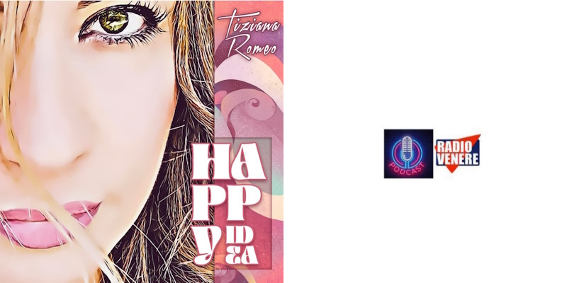 Il podcast di "A Metà Mattina" con la presentazione del singolo "Happy Idea" di Tiziana Romeo!