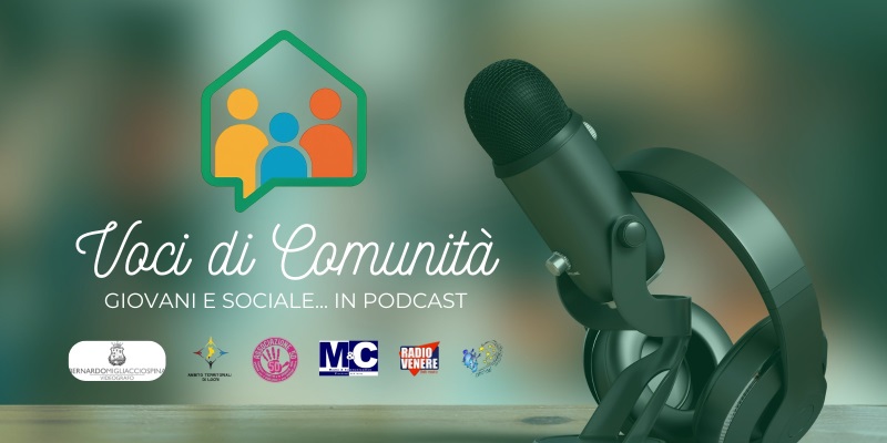 A cura dell'Associazione 5 D. Il podcast "Voci di Comunità!