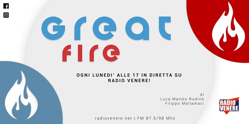 Great Fire EP01 con Rinaldo Marzano! Riascolta la prima puntata!